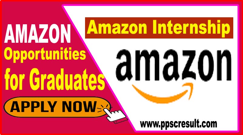 Amazon Internship 2022 | Amazon Summer Internship – Online Apply 