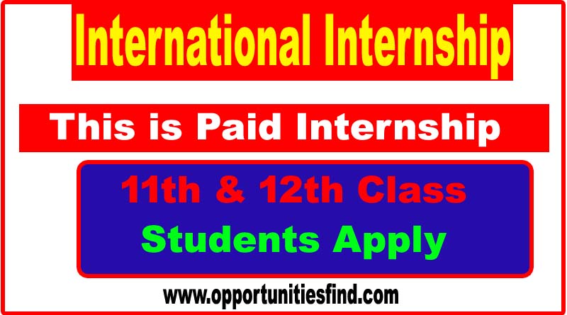 Top 10 International Internship 2022 for 11th and 12th Students 