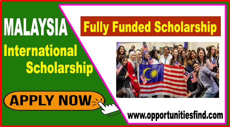 Malaysian International Scholarship 2022  Fully Funded