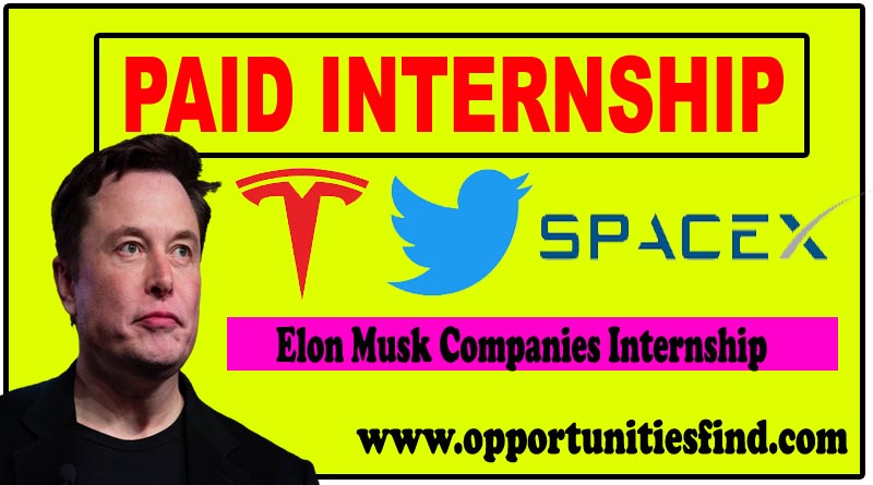 Paid Internship in Elon Musk Companies (Tesla,SpaceX,Twitter) – Apply Now