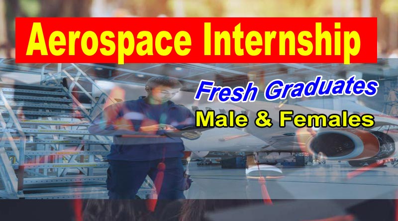 Aerospace Internship 2022 Engineering and Others Fields - Apply