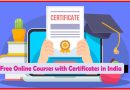 Top Free Online Courses with Certificates in India by Government 2023 | Apply